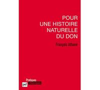 Pour une histoire naturelle du don - François Athané - Puf - relié - Essai