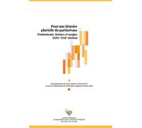 Pour Une Histoire Plurielle Du Paritarisme - Fondements, Formes Et Usages (Xixe - Xxie Siècles)