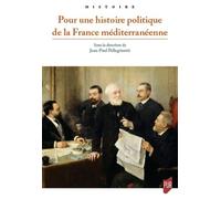 Pour une histoire politique de la France méditerranéenne