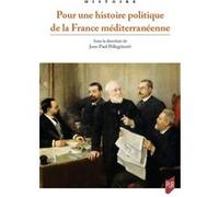 Pour une histoire politique de la France méditerranéenne