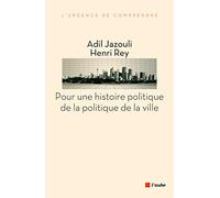 Pour une histoire politique de la politique de la ville