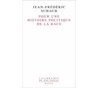 Pour Une Histoire Politique De La Race