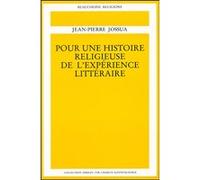 Pour une histoire religieuse de l'experience litteraire - tome 3 dieu aux xixe et xxe siecles Jean-Pierre Jossua (Auteur)