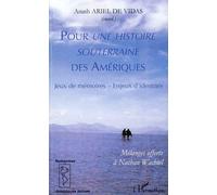 Pour une histoire souterraine des Amériques Jeux de mémoires - Enjeux d'identités - Mélanges offerts à Nathan Wachtel - Anath Ariel De Vidas - L'harmattan - broché - Essai