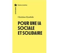 Pour une IA sociale et solidaire - Christian Oyarbide - Les Petits Matins - broché - Etude