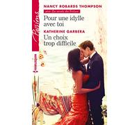 Pour une idylle avec toi - Un choix trop difficile