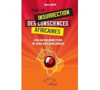 Pour une insurrection des consciences africaines: For an insurrection of african consciences