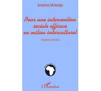 Pour Une Intervention Sociale Efficace En Milieu Interculturel - Québec-Canada