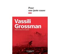 Pour une juste cause - Vassili Grossman - Calmann-Levy - broché - Roman