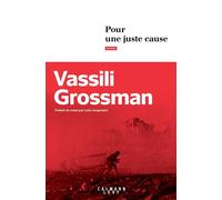 Vassili Grossman – Pour une juste cause – Roman – Broché – Éditions Calmann-Lévy