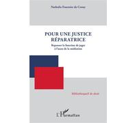 Pour une justice réparatrice Repenser la fonction de juger à l’aune de la médiation - Nathalie Fournier De Crouy - L'harmattan - broché - Etude