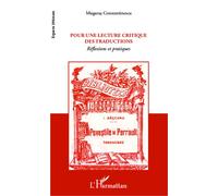 Pour une lecture critique des traductions Réflexions et pratiques - Muguras Constantinescu - L'harmattan - broché - Essai
