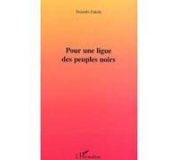 Pour une ligue des peuples noirs Doumbi Fakoly (Auteur)
