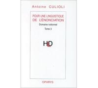 Pour une linguistique de l'énonciation. Domaine notionnel Tome 3