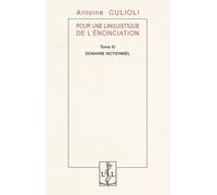 Pour Une Linguistique De L'énonciation - Tome 3, Domaine Notionnel