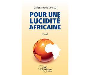 Pour une lucidité africaine - Galissa Hady Diallo - L'harmattan - broché - Essai