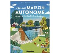Pour une maison autonome: En eau, en électricité et en chauffage