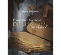 Pour une maison de l'histoire du Maroc - Collectif - La Croisee Des Chemins - broché - Essai