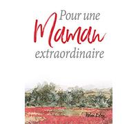 Pour une maman extraordinaire