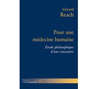 Pour une médecine humaine Étude philosophique d'une rencontre - Gérard Reach - Hermann - broché - Essai