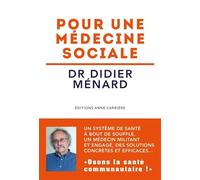 Pour une médecine sociale - Didier Ménard - Anne Carriere Eds - broché - Etude