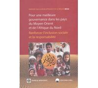 Pour Une Meilleure Gouvernance Dans Les Pays Du Moyen-Orient Et De L'afrique Du Nord - Renforcer L'inclusion Sociale Et La Responsabilité