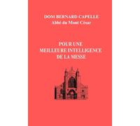 POUR UNE MEILLEURE INTELLIGENCE DE LA MESSE
