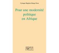 Pour une modernité politique en Afrique - Cyriaque Magloire Mongo Dzon - L'harmattan - broché - Essai