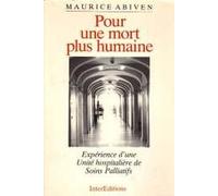 Pour une mort plus humaine : Expérience d'une Unité hospitalière de soins palliatifs