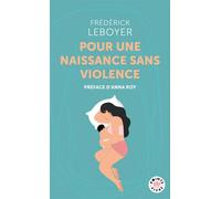 Pour une naissance sans violence - Frédérick Leboyer - Points - Poche - Guide