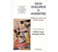 Pour une nouvelle approche du management public: Réflexions autour de Michel Crozier
