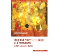 Pour Une Nouvelle Clinique De L'alcoolisme - La Part Alcoolique Du Soi