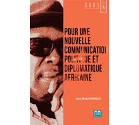Pour une nouvelle communication politique et diplomatique africaine - Léon Michel Ilunga - Eme Et Intercommunications - broché - Essai