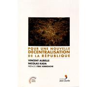 Pour Une Nouvelle Décentralisation De La République