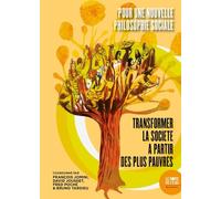 Pour une nouvelle philosophie sociale: Transformer la société à partir des plus pauvres