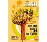 Pour une nouvelle philosophie sociale: Transformer la société à partir des plus pauvres