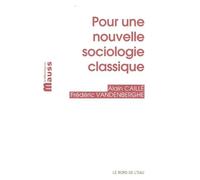 Pour une nouvelle sociologie classique