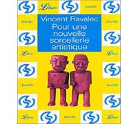 Pour une nouvelle sorcellerie artistique
