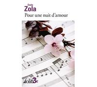 Émile Zola – Pour une nuit d'amour – Suivi de L'inondation – Roman – Poche – Gallimard