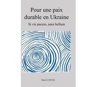 Pour Une Paix Durable En Ukraine - Si Vis Pacem, Para Bellum