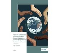 Pour une participation réelle des peuples à la représentation mondiale des nations Pour l'avenir de l'humanité - Guy Créquie - Nombre 7 - broché - Essai