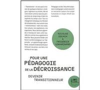 Pour une pédagogie de la décroissance Nicolas Escach (Auteur), Frédérick Lemarchand (Auteur)
