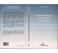 Fernand Saniel – Pour une pédagogie de la qualité: Une éducation de la vie – Broché