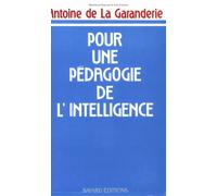 Pour une pédagogie de l'intelligence: Phénoménologie et pédagogie