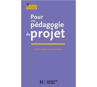 Pour une pédagogie du projet - Isabelle Bordallo-Labal - Hachette Education - broché - Livre