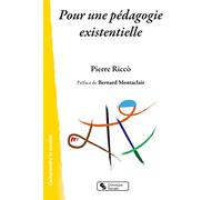Pour une pédagogie existentielle Pierre Ricco (Auteur)