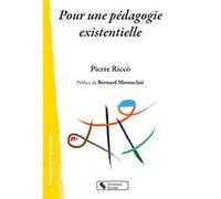 Pour une pédagogie existentielle Pierre Ricco (Auteur)