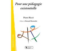 Pour une pédagogie existentielle - Pierre Ricco - Chronique Sociale - broché - Essai