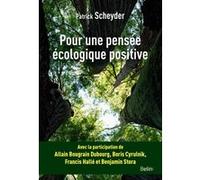 Pour une pensée écologique positive - Patrick Scheyder - Belin - broché - Etude