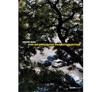 Pour une photographie documentaire critique